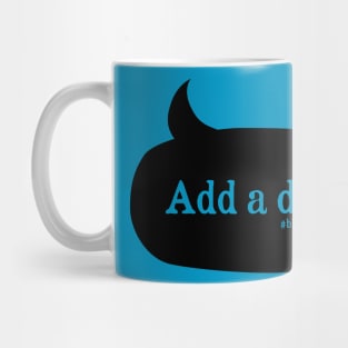 Add a d4! (black) Mug